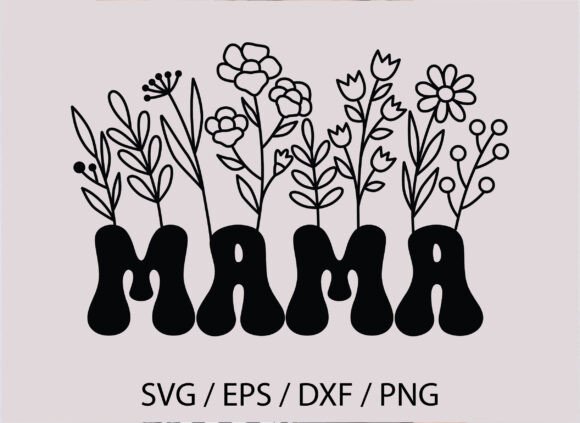 Floral Mama PNG, Mom SVG, Mothers Day PNG