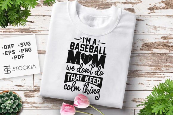 I’m a Baseball Mom SVG, Baseball SVG Cut
